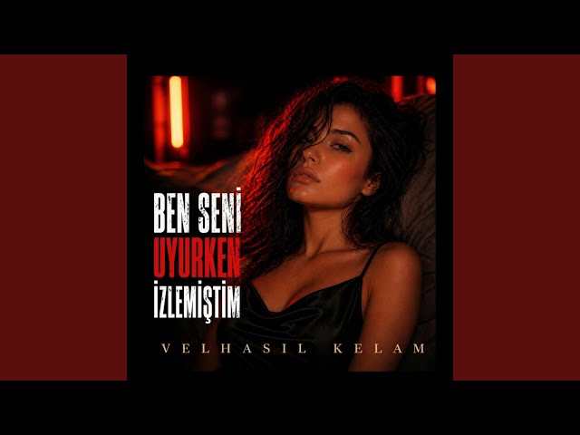 Ben Seni Uyurken İzlemiştim