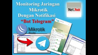 Monitoring Jaringan Mikrotik Dengan Notifikasi Bot Telegram