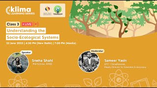 [RECORDING] Klima Class 3: Understanding Socio-Ecological Systems | 23 June 2025