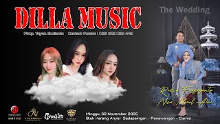 LIVE DILLA MUSIKENTERTAINMENT PERNIKAHAN REZAFERGIANTO & NISA NURUL AINI Sabtu 30 NOV 2025 siang
