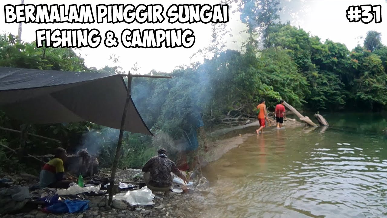 Fishing Camp Ke Hulu Sungai Menembak Ikan Bermalam Pinggir Sungai Petualangan Bushcraft Part 31