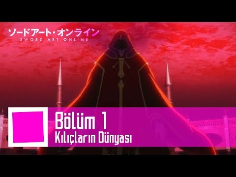 Sword Art Online | 1. Sezon 1. Bölüm Türkçe Dublaj