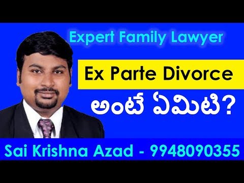 Ex Parte Divorce Decree Meaning in Telugu | సాయి కృష్ణ ఆజాద్ | 9948090355