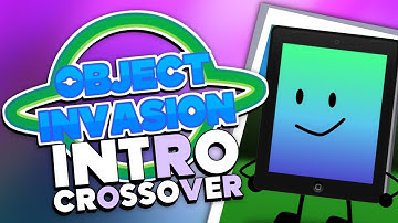 Object Invasion Intro except it’s a object show intro crossover #objectinvasion