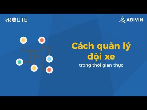 [Phần mềm Quản lý Vận tải Abivin vRoute] 8. Cách quản lý đội xe trong thời gian thực (web app) 2023 Mới