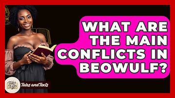 What Are The Main Conflicts In Beowulf? - Tales And Texts