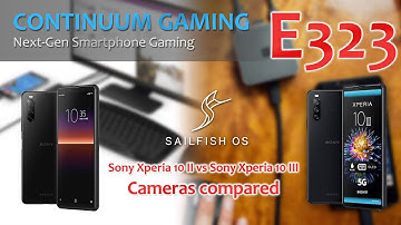 Microsoft Continuum Gaming E323: Camera Comparision Sony Xperia 10 II vs III with SailfishOS