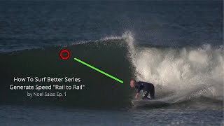 How to Surf Better Generate Speed 'Rail to Rail' Plus Carver Surf Skate Tutorial Ep. 1