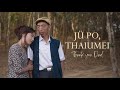 JÜ PO THAIUMEI Thank You Dad Lushian Lam Official Music Video