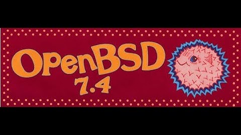 [OpenBSD 7.4] Easy Installation 2024 Return.