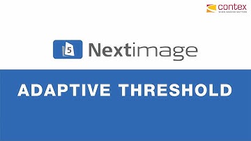 Nextimage: Adaptive threshold – Contex