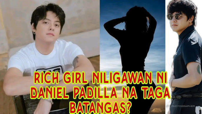 DANIEL PADILLA, MAY NILIGAWAN NA RICH GIRL SA BATANGAS?