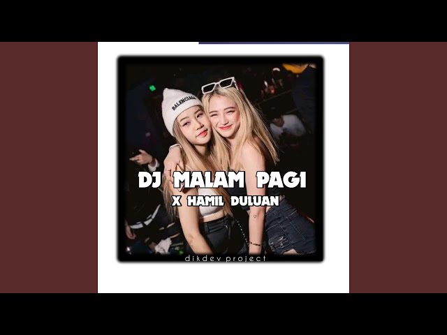 DJ PAGI MALAM X HAMIL PERTAMA VIRAL FYP TIK TOK 2023 class=