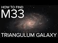 How to Find M33 Triangulum Galaxy- Telescope, Binoculars, DSLR Astrophotography Tutorial