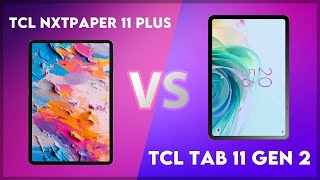 TCL NxtPaper 11 Plus vs TCL Tab 11 Gen 2 Comparison