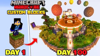 I Survived 100 Days in Middle of the CUSTOM BLOCKS Minecraft Hardcore!