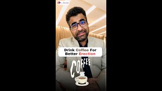 Coffee For Better Erection एक कप कफ सकस लइफ क बन सकत ह मजदर Sexologist Deepak Arora