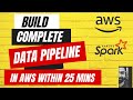 End-To-End Data Engineering Project in AWS | Build complete Data Pipeline in AWS within 25 mins