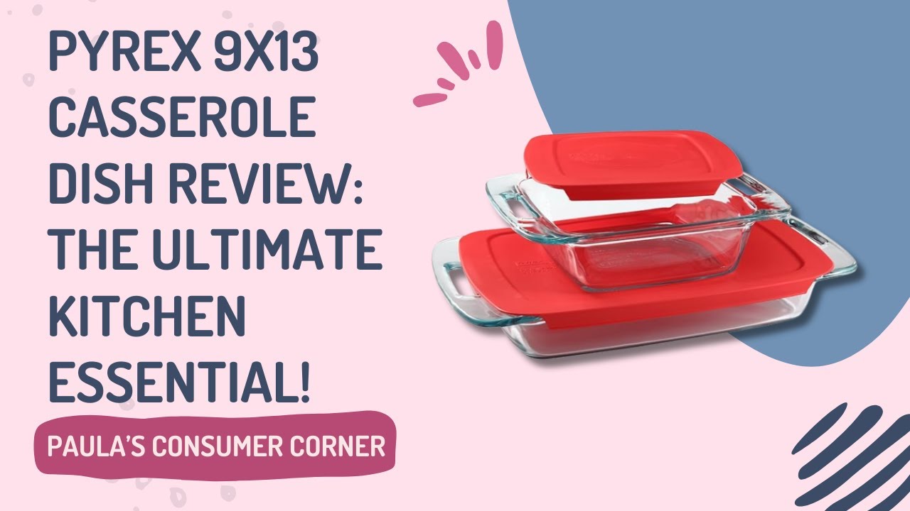 PYREX 9x13 CASSEROLE DISH REVIEW: THE ULTIMATE KITCHEN ESSENTIAL! 