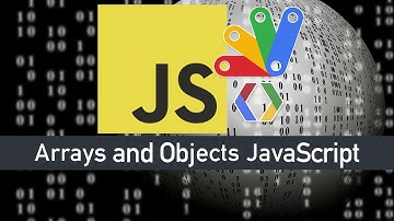 Google Apps Script Course 2 Arrays and Objects