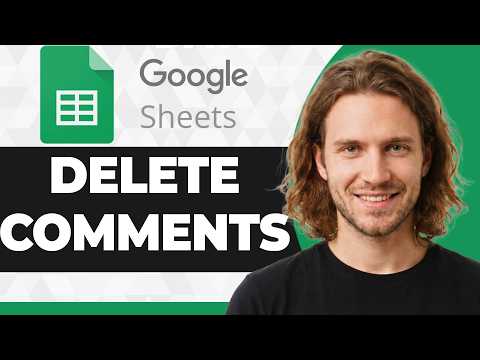 How to Delete Comments in a Google Sheets Document (2026 Guide)