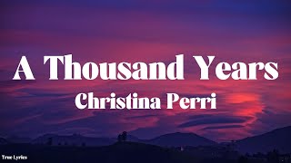 Christina Perri - A Thousand Years (Lyrics)