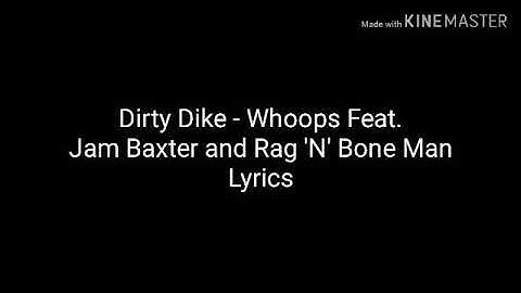Dirty Dike - Whoops Feat. Jam Baxter and Rag 