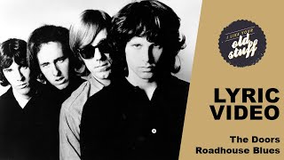 Video thumbnail of "The Doors - Roadhouse Blues (Lyric Video)"
