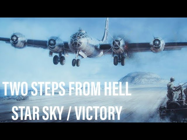Two Steps From Hell Star Sky/Victory [Epic WW2 Cinematic Music Video]
