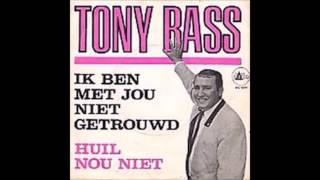 Video thumbnail of "1968 TONY BASS ik ben met jou niet getrouwd"