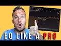 How To Properly EQ Like A Pro Producer