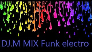 DJ.M MIX FUNK ELECTRO