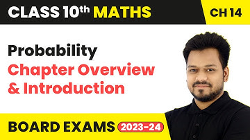 Probability - Chapter Overview and Introduction | Class 10 Maths Chapter 14 | CBSE