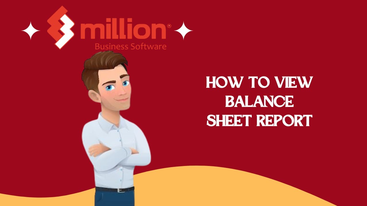 Million Software [How To View Balance Sheet Report] - YouTube