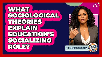 What Sociological Theories Explain Education