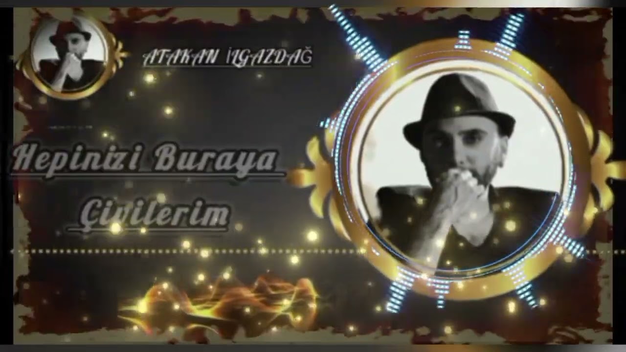 ATAKAN İLGAZDAĞ _ Hepinizi Buraya Çivilerim US
