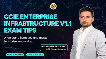 CCIE Enterprise Infrastructure v1.1 | CCIE Exam Success Tips | Master Networking | by Mr. Kuldeep