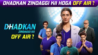 Dhadkan Zindaggi Kii Hoga OFF AIR | Dhadkan Zindagi Ki Ke Cast Ne Share Kiya Apna  Experience