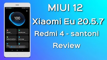 Redmi 4 | MIUI 12 Xiaomi Eu 20.5.7 Review | Download Eu 20.5.7 on Redmi 4 Review and install