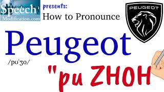 How to Pronounce Peugeot