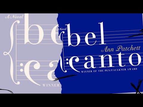 Bel Canto by Ann Patchett – Full Book Summary and Analysis