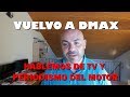 Hablemos del periodismo del motor y de tv vuelvo a dmax