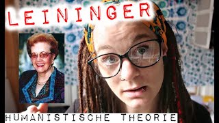 HUMANISTISCHE THEORIE nach M. LEININGER | Pflegetheorien & - Modelle | Altenpflegeausbildung