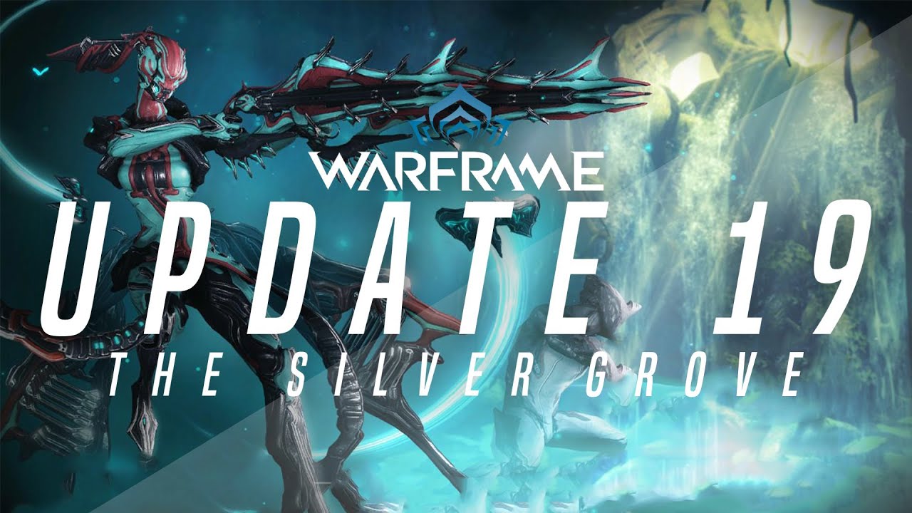 Update 19 - Part 3.1 | The Silver Grove [Warframe]