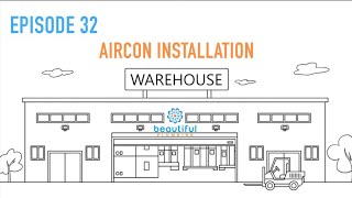 Episode 32 - Aircon Installation