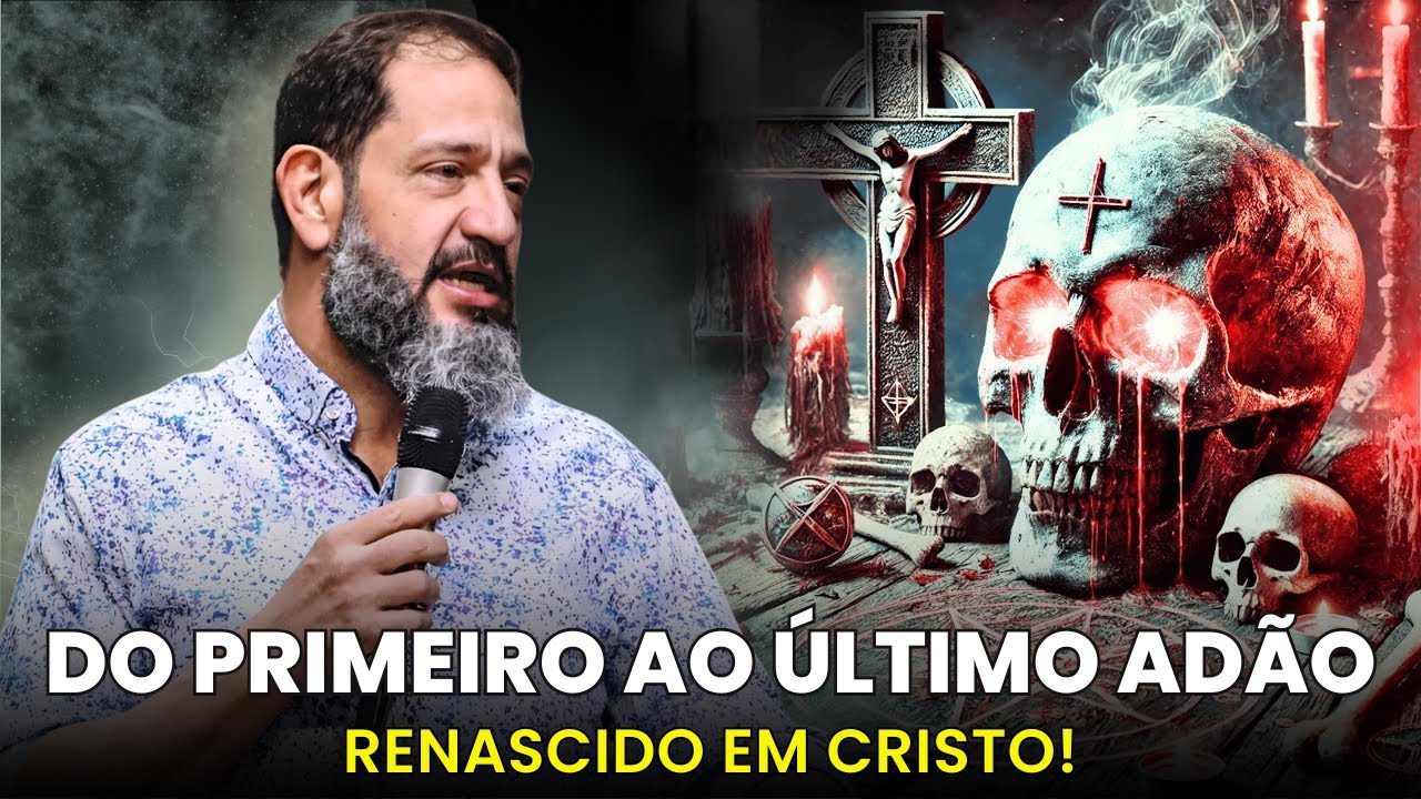 Do Primeiro ao Último Adão: Transformação Pela Graça em Cristo | Luciano Subirá