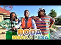 BODA MSAKA PESA ep2