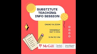 Substitute Teaching in Montreal | Spring 2024 | Information Session for McGill Education Students