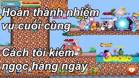 Ngọc rồng online - Hoàn thành nhiệm vụ cuối cùng - Và những cách kiếm ngọc