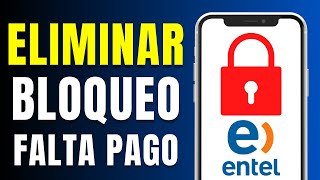 Cómo Desbloquear un Celular por Falta de Pago Entel (Paso a Paso)